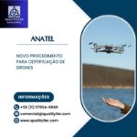 Drones -ANATEL simplifica processo de certificação